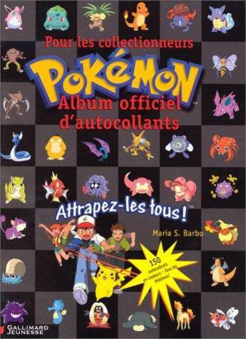 Couverture du livre « Pokémon ; attrapez-les tous ! : pour les collectionneurs Pokémon ; album officiel d'autocollants » de Barbo Maria aux éditions Gallimard-jeunesse