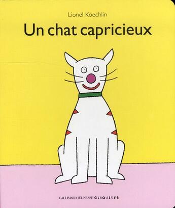 Couverture du livre « Un chat capricieux » de Lionel Koechlin aux éditions Gallimard-jeunesse