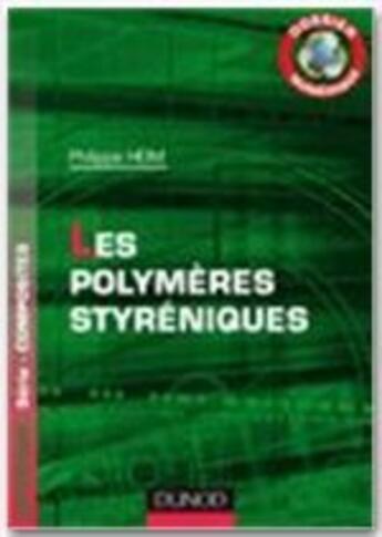 Couverture du livre « Les polymères styréniques » de Philippe Heim aux éditions Dunod