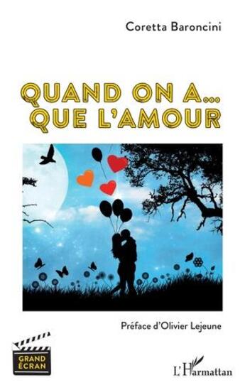 Couverture du livre « Quand on a... que l'amour » de Coretta Baroncini aux éditions L'harmattan