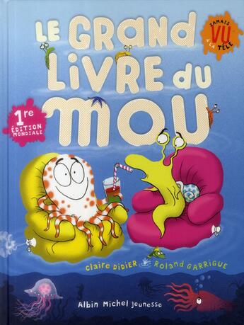 Couverture du livre « Le grand livre du mou » de Claire Didier et Roland Garrigue aux éditions Albin Michel Jeunesse