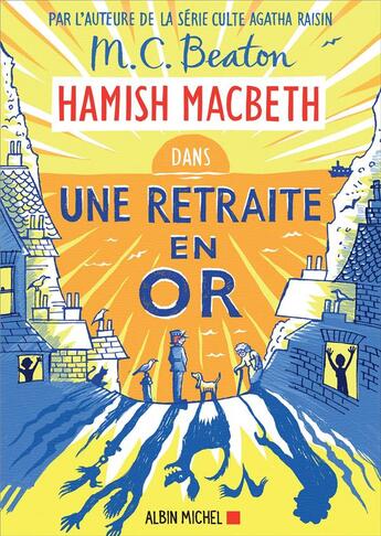 Couverture du livre « Hamish Macbeth Tome 18 : une retraite en or » de M. C. Beaton aux éditions Albin Michel