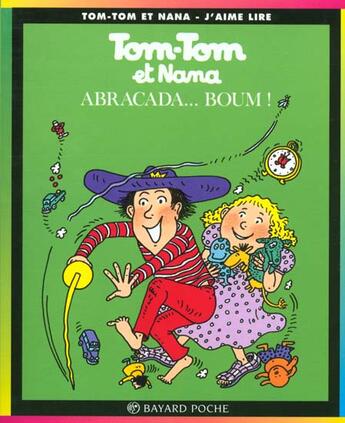 Couverture du livre « Tom-Tom et Nana T.16 ; abracada... boum ! » de Bernadette Despres et Jacqueline Cohen et Evelyne Reberg aux éditions Bayard Jeunesse