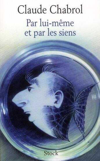 Couverture du livre « Par lui-même et par les siens » de Michel Pascal et Claude Chabrol aux éditions Stock