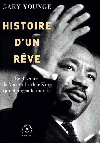 Couverture du livre « Histoire d'un rêve ; le discours de Martin Luther King qui changea le monde » de Gary Younge aux éditions Grasset