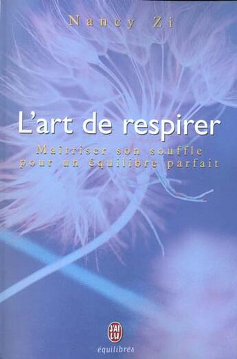 Couverture du livre « L'art de respirer » de Nancy Zi aux éditions J'ai Lu