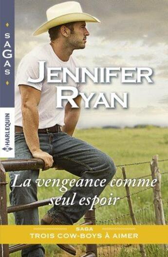 Couverture du livre « La vengeance comme seul espoir » de Jennifer Ryan aux éditions Harlequin