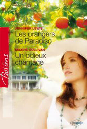 Couverture du livre « Les orangers de Paradiso ; un odieux chantage » de Jennifer Lewis et Maxine Sullivan aux éditions Harlequin