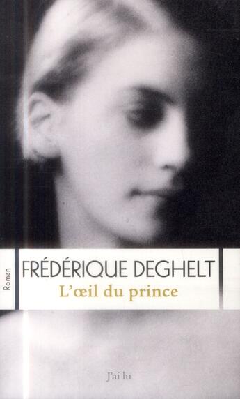 Couverture du livre « L'oeil du prince » de Frederique Deghelt aux éditions J'ai Lu