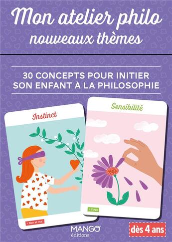 Couverture du livre « Mon atelier philo : nouveaux thèmes : 30 concepts pour initier son enfant à la philosophie » de Sandrine Monnier et Chiara Pastorini aux éditions Mango