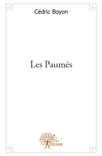 Couverture du livre « Les paumes » de Boyon Cedric aux éditions Edilivre