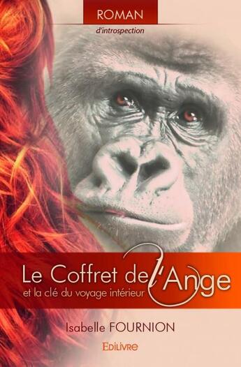 Couverture du livre « Le coffret de l'ange et la clé du voyage intérieur » de Isabelle Fournion aux éditions Edilivre