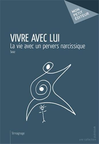 Couverture du livre « Vivre avec lui » de Soaz aux éditions Publibook