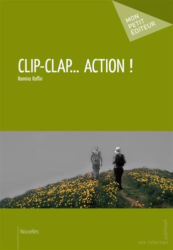 Couverture du livre « Clip-clap... action ! » de Romina Raffin aux éditions Publibook