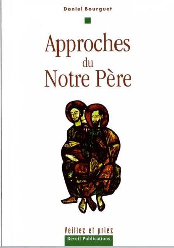 Couverture du livre « Approches du notre père » de Daniel Bourguet aux éditions Olivetan