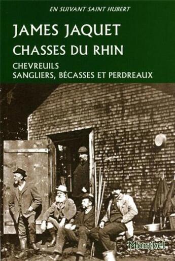 Couverture du livre « Chasses du Rhin » de James Jaquet aux éditions Montbel