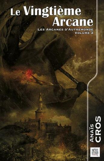 Couverture du livre « Le vingtieme arcane t.2 : les arcanes d'autremonde » de Anais Cros aux éditions Nestiveqnen