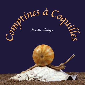 Couverture du livre « Comptines à coquilles » de Annette Lavigne aux éditions Yellow Concept