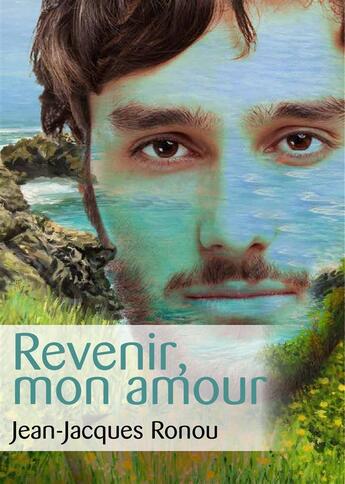 Couverture du livre « Revenir, mon amour » de Jean-Jacques Ronou aux éditions Textes Gais