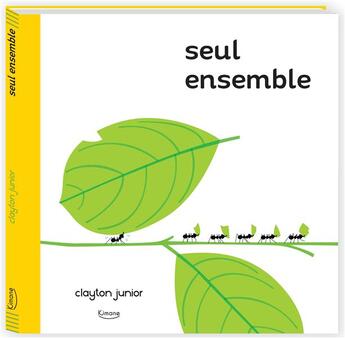 Couverture du livre « Seul ensemble ; tous les contraires sont dans la nature » de Clayton Junior aux éditions Kimane