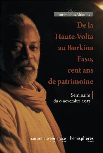 Couverture du livre « De la Haute-Volta au Burkina Faso : cent ans de patrimoine » de  aux éditions Hemispheres