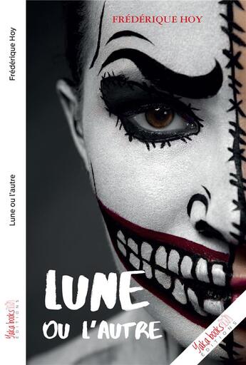 Couverture du livre « Lune ou l'autre » de Frederique Hoy aux éditions Yakabooks