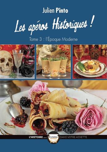 Couverture du livre « Les Apéros Historiques Tome 3: L'Epoque Moderne » de Julien Pinto aux éditions La Muse