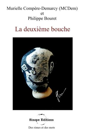 Couverture du livre « La deuxieme bouche - illustrations, couleur » de Murielle Compere-Demarcy et Philippe Bourret aux éditions Sinope