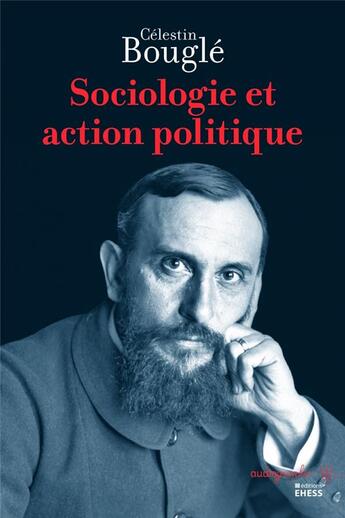 Couverture du livre « Sociologie et action politique » de Celestin Bougle aux éditions Ehess