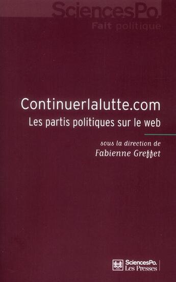 Couverture du livre « Continuerlalutte.com ; les partis politiques sur le web » de Fabienne Greffet aux éditions Presses De Sciences Po