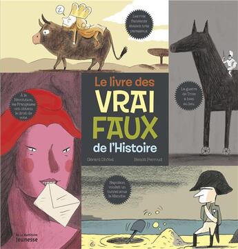 Couverture du livre « Le livre des vrai faux de l'histoire » de Gerard Dhotel et Benoit Perroud aux éditions La Martiniere Jeunesse