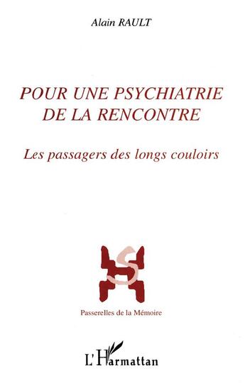 Couverture du livre « Pour une psychiatrie de la rencontre » de Alain Rault aux éditions L'harmattan