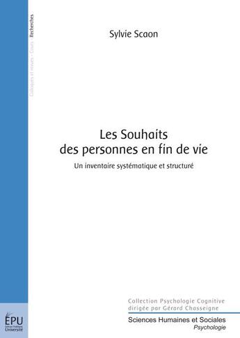 Couverture du livre « Les souhaits des personnes en fin de vie ; un inventaire systématique et structuré » de Sylvie Scaon aux éditions Publibook