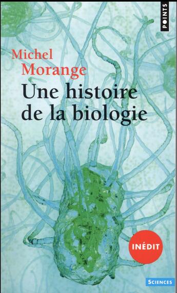 Couverture du livre « Une histoire de la biologie » de Michel Morange aux éditions Points