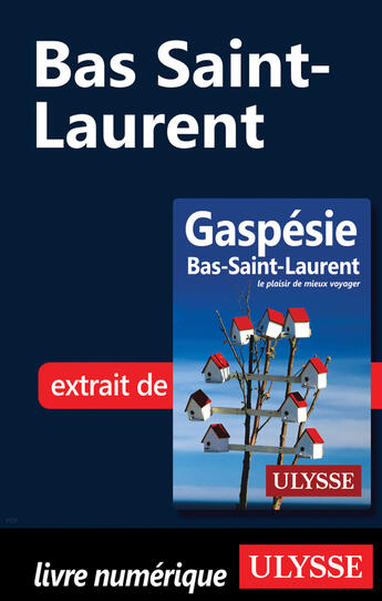 Couverture du livre « Bas Saint-Laurent » de Collectif Ulysse aux éditions Ulysse