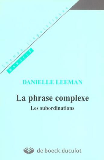 Couverture du livre « La Phrase Complexe - Les Subordinations » de Leeman aux éditions Duculot