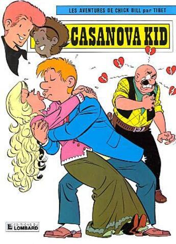 Couverture du livre « Les aventures de Chick Bill T.35 ; Casanova kid » de Tibet aux éditions Lombard