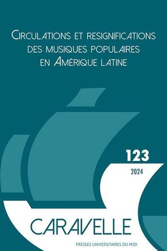 Couverture du livre « Circulations et resignifications des musiques populaires en amerique latine » de Cardenas Moreno M. aux éditions Pu Du Midi