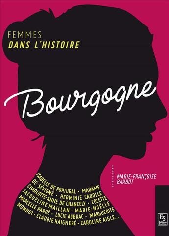 Couverture du livre « Femmes en Bourgogne » de Marie-Francois Barbot aux éditions Editions Sutton