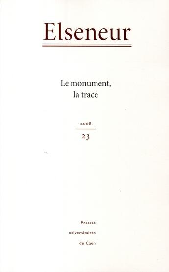 Couverture du livre « ELSENEUR ; elseneur t.23 ; le monument, la trace » de Vizcarra Yinsu aux éditions Pu De Caen