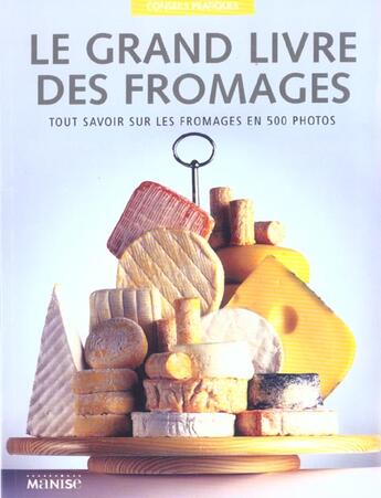 Couverture du livre « Grand Livre Des Fromages (Le) (Petit Format) » de Denny/Harbutt aux éditions La Martiniere