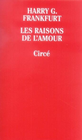 Couverture du livre « Les raisons de l'amour » de Harry G. Frankfurt aux éditions Circe