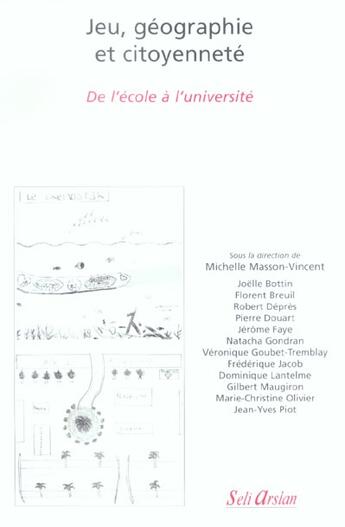 Couverture du livre « Jeu, géographie et citoyenneté ; de l'école à l'université » de  aux éditions Seli Arslan