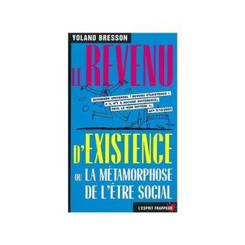 Couverture du livre « Le revenu d'existence » de Bresson/Yoland aux éditions L'esprit Frappeur