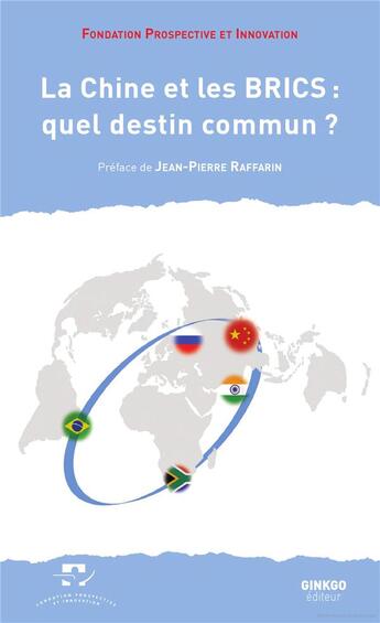 Couverture du livre « La Chine et les BRICS : quel destin commun ? » de  aux éditions Ginkgo