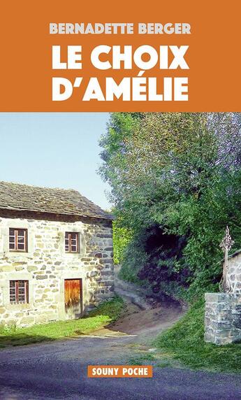 Couverture du livre « Le choix d'amelie » de Berger Bernadette aux éditions Lucien Souny