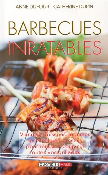 Couverture du livre « Barbecues inratables » de Catherine Dupin aux éditions Quotidien Malin