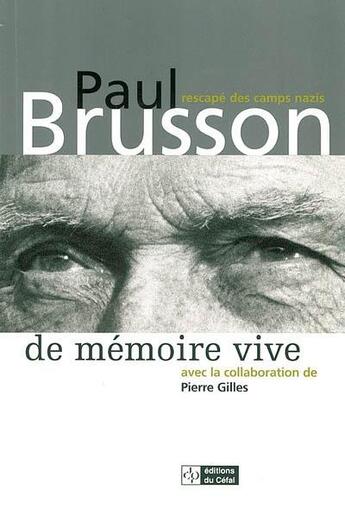 Couverture du livre « De memoire vive » de Brusson Paul aux éditions Cefal