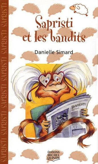 Couverture du livre « Sapristi et les bandits » de Simard/St-Aubin aux éditions Michel Quintin