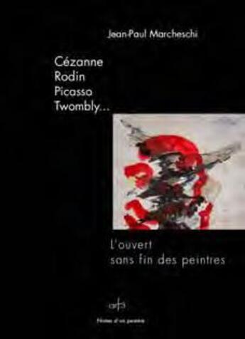 Couverture du livre « L'ouvert sans fin des peintres » de Jean-Paul Marcheschi aux éditions Art 3 - Galerie Plessis